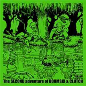 DJ Boom & DJ TDawg - The Second Adventure Of Boomski & Clutch flac