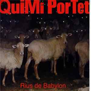 Quimi Portet - Rius De Babylon flac