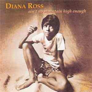 Diana Ross - Ain't No Mountain High Enough flac
