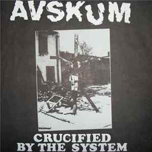 Avskum - Crucified By The System flac