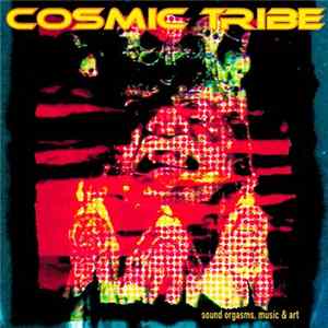 Cosmic Tribe - Sound Orgasms, Music & Art (S.O.M.A.) flac