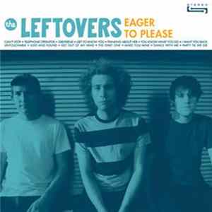 The Leftovers - Eager To Please flac