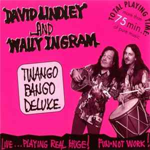 David Lindley And Wally Ingram - Twango Bango Deluxe flac
