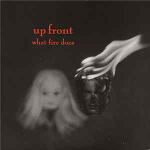 Up Front - What Fire Does flac