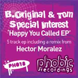 B. Original & Tom Special Interest - Happy You Called EP flac