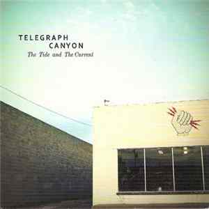 Telegraph Canyon - The Tide And The Current flac