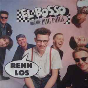 El Bosso & Die Ping Pongs - Renn Los / Al Capone flac