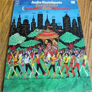 Andre Kostelanetz - Concert In The Park (Great Hits In March Tempo) flac