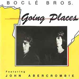Boclé Bros. Featuring John Abercrombie - Going Places flac