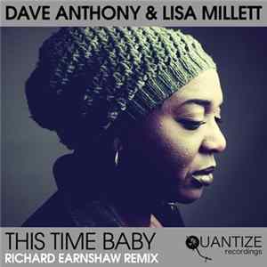 Dave Anthony & Lisa Millett - This Time Baby (Richard Earnshaw Remix) flac