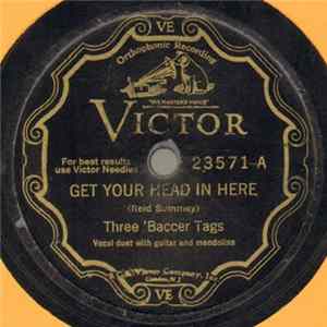 Three 'Baccer Tags - Get Your Head In Here / Ain't Gonna Do It No More flac