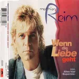 Matthias Reim - Wenn Die Liebe Geht flac