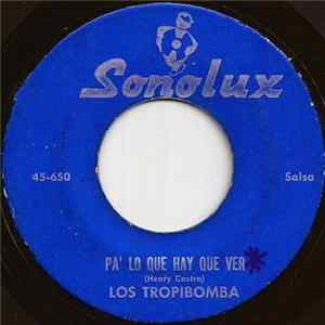 Los Tropibomba - Pa' Lo Que Hay Que Ver / Asi Empezaron flac