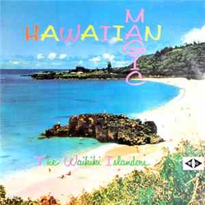 The Waikiki Islanders - Hawaiian Magic... With The Waikiki Islanders flac