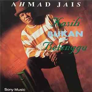 Ahmad Jais - Kasih Bukan Belenggu flac