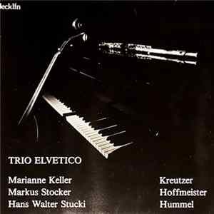 Trio Elvetico, Konradin Kreutzer, Franz Anton Hoffmeister, Johann Nepomuk Hummel - Trio Elevetico flac