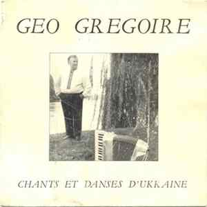 Géo Grégoire - Chants Et Danses D'Ukraine flac