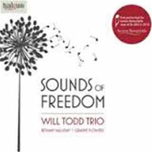 Will Todd Trio, Bethany Halliday, Graeme Flowers - Sounds Of Freedom flac