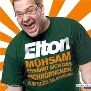Elton - Mühsam Ernährt Sich Das Eichhörnchen. Zum Glück Bin Ich Keins! flac