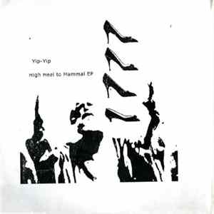 Yip-Yip - High Heel To Mammal EP flac