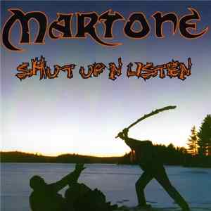 Martone - Shut Up 'n Listen flac