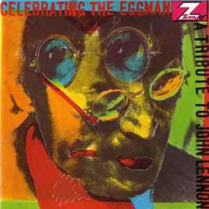 Various - Celebrating The Eggman: A Tribute To John Lennon flac