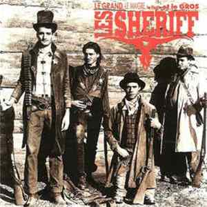 Les Sheriff - Le Grand, Le Maigre, Le Petit Et Le Gros flac