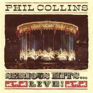 Phil Collins - Serious Hits...Live! flac