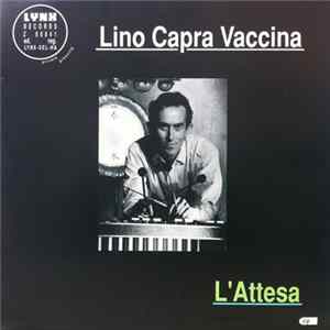 Lino Capra Vaccina - L'Attesa flac