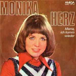 Monika Herz - Mama, Ich Komm Wieder flac