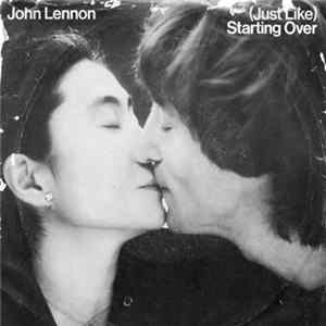 John Lennon, Yoko Ono - (Just Like) Starting Over / Kiss Kiss Kiss flac