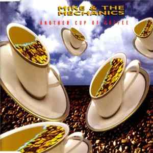 Mike & The Mechanics - Another Cup Of Coffee flac