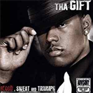 Tha Gift - Blood, Sweat and Triumph flac