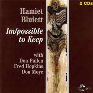 Hamiet Bluiett - Im/possible To Keep flac