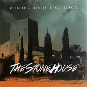Wingfield, Reuter, Stavi, Sirkis - TheStoneHouse flac
