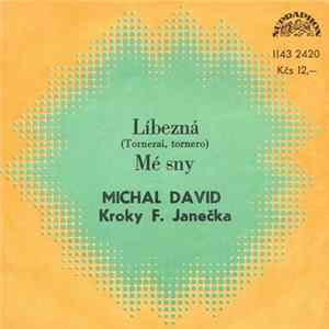 Michal David, Kroky F. Janečka - Líbezná (Tornerai, Tornero) / Mé Sny flac