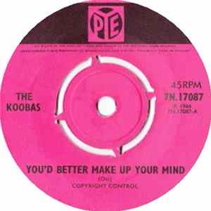The Koobas - You'd Better Make Up Your Mind flac