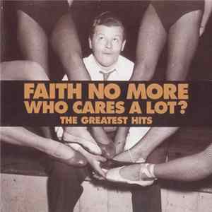 Faith No More - Who Cares A Lot? The Greatest Hits flac