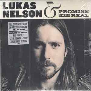 Lukas Nelson, Promise Of The Real - Lukas Nelson & Promise Of The Real flac