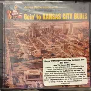 Jimmy Witherspoon With Jay McShann And His Band - Goin' To Kansas City Blues flac