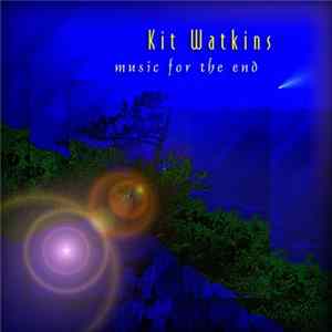 Kit Watkins - Music For The End flac
