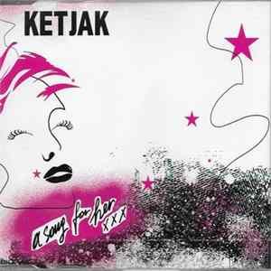 Ketjak - A Song For Her XXX flac