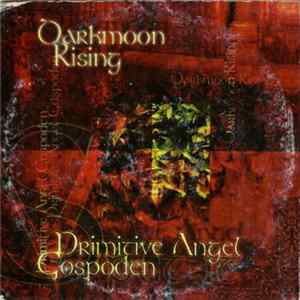 Darkmoon Rising, Primitive Angel Gospoden - Split flac