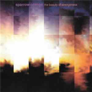 Sparrow Orange - The Beauty of Strangeness flac