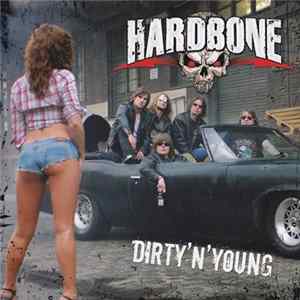 Hardbone - Dirty 'N' Young flac