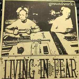 Groundwork - Living In Fear flac