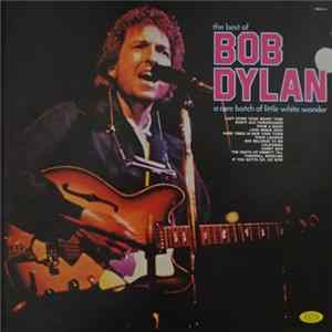 Bob Dylan - The Best Of Bob Dylan A Rare Batch Of Little White Wonder flac