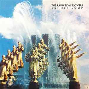 The Radiation Flowers - Summer Loop flac