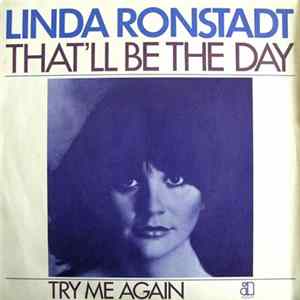 Linda Ronstadt - That'll Be The Day / Try Me Again flac