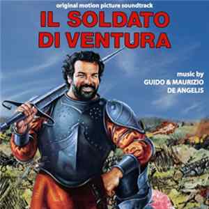 Guido & Maurizio De Angelis - Il Soldato Di Ventura (Original Soundtrack) flac